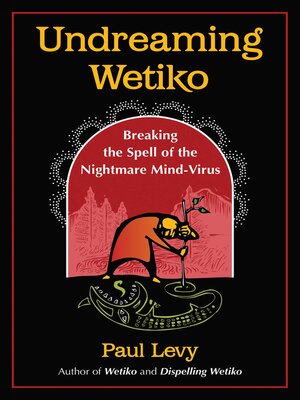 cover image of Undreaming Wetiko